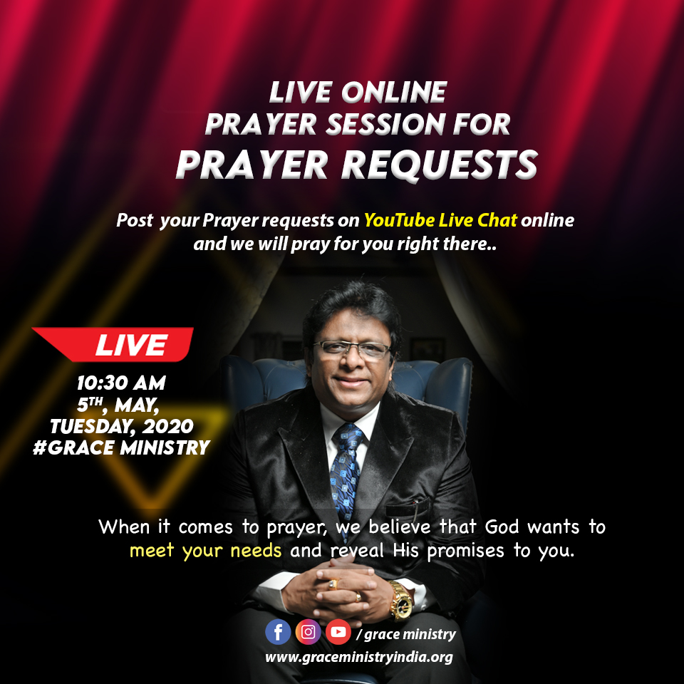 Join the Live Online Prayer session for prayer requests on youtube by Grace Ministry with Bro Andrew and Sis Hanna on May 5th Tuesday, 2020. 